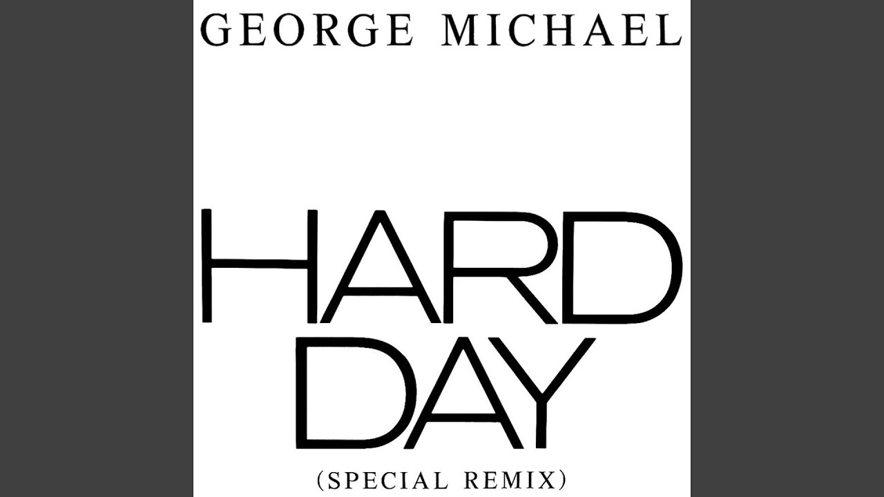 George Michael - Hard Day (Radio Edit) [Audio HQ] - YouTube