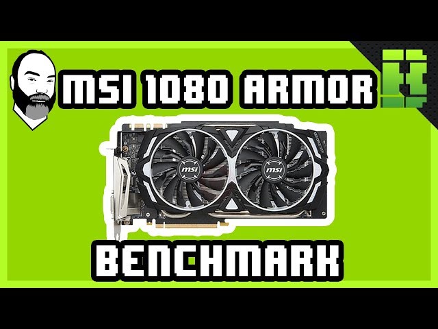 Msi Gtx 1080 Armor 8gb OC Benchmark - YouTube