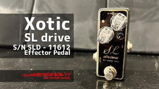 Xotic SL drive S/N SLD - 11612【商品紹介】エフェクター《売約済