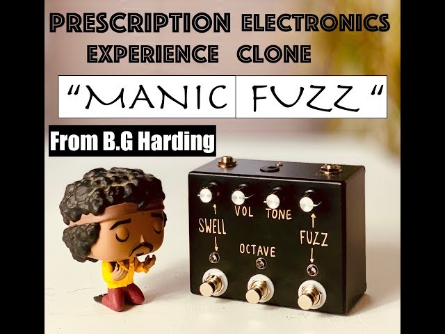 Prescription Electronics Experience [ Clone - Manic Fuzz - B.G