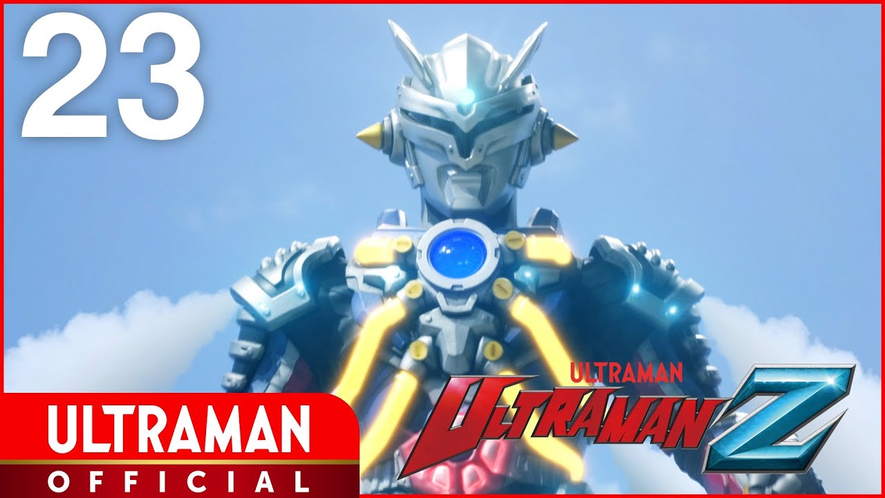 ULTRAMAN Z Episode 23 