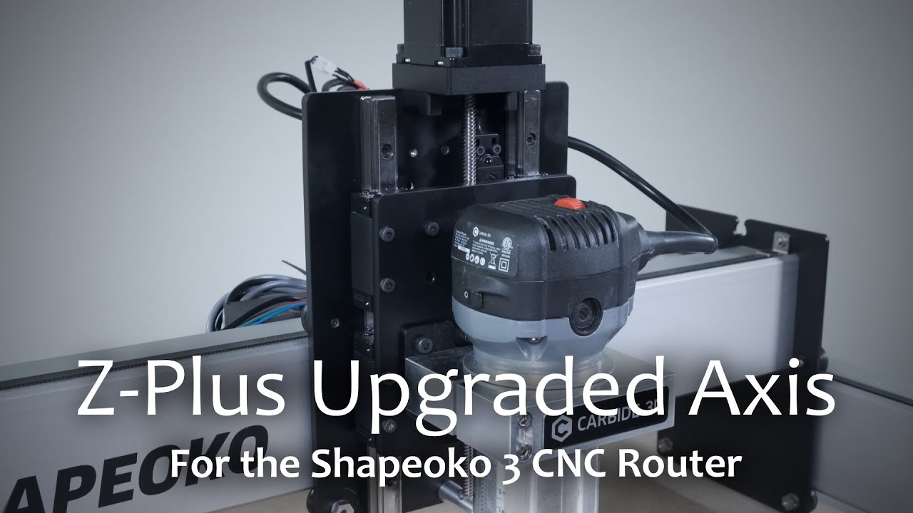 Introducing the Shapeoko Z-Plus - YouTube