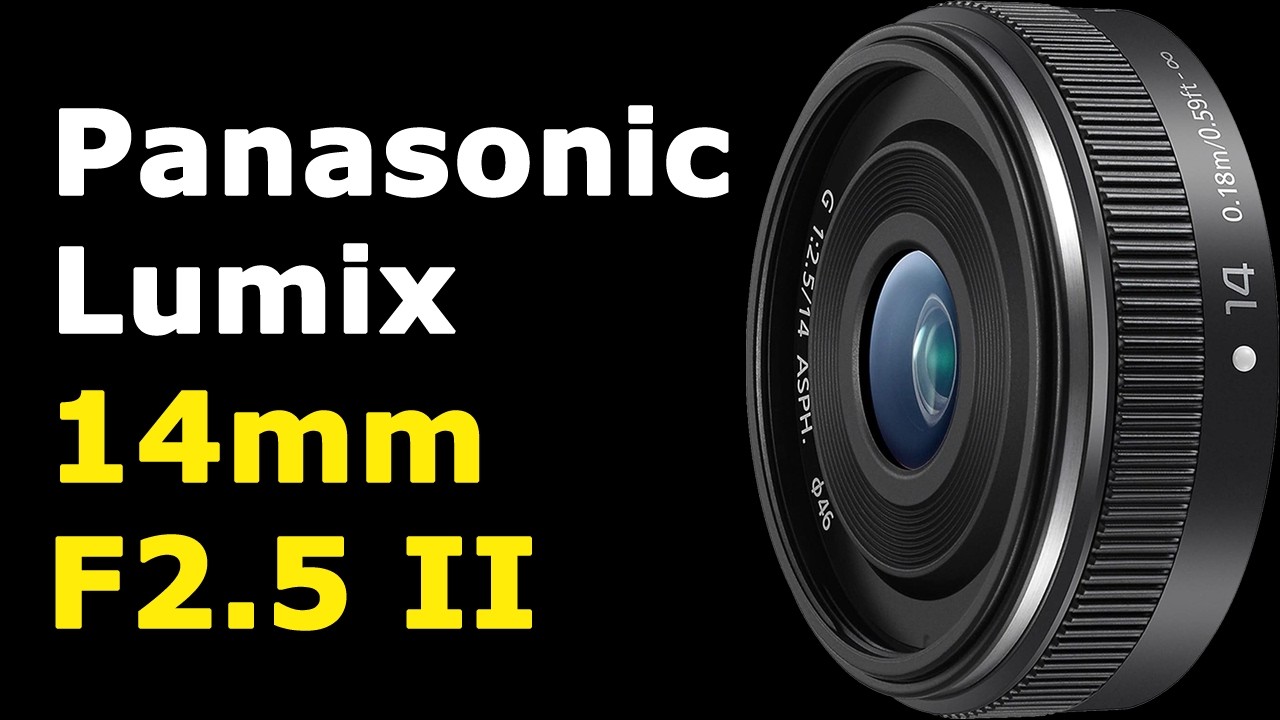 Panasonic Lumix 14mm F2.5 II Micro Four Thirds Pancake Lens - YouTube
