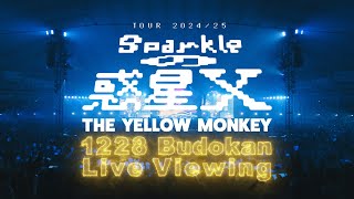 THE YELLOW MONKEY TOUR 2024/25 ～Sparkleの惑星X～ 1228 Budokan