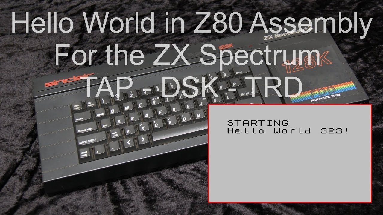 Hello World on the ZX Spectrum - Z80 Assembly for Beginners - YouTube