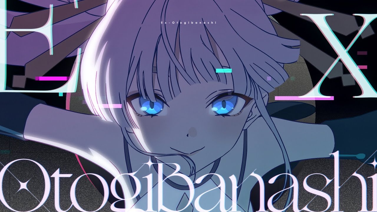 Official MV】Ex-Otogibanashi(Anime ver.) – ryo (supercell) / 月見