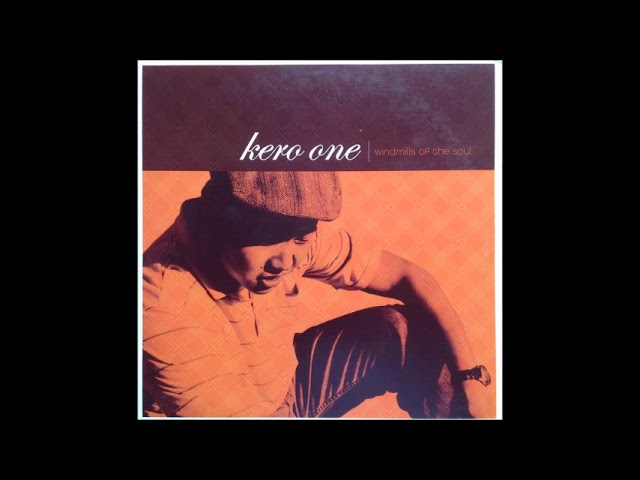 Kero One ‎– Windmills Of The Soul (Full Album) - YouTube