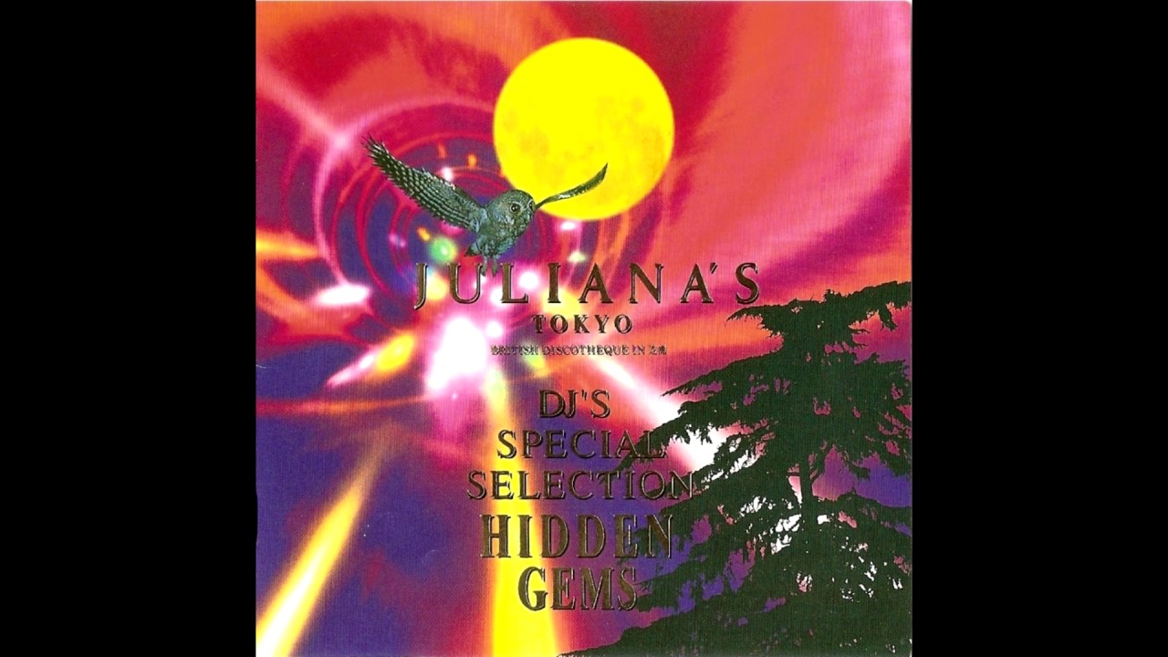 Juliana's Tokyo DJ's Special Selection Hidden Gems DISC 1 - YouTube