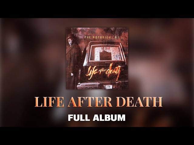 The Notorious B.I.G. - Life After Death (Full Album) - YouTube