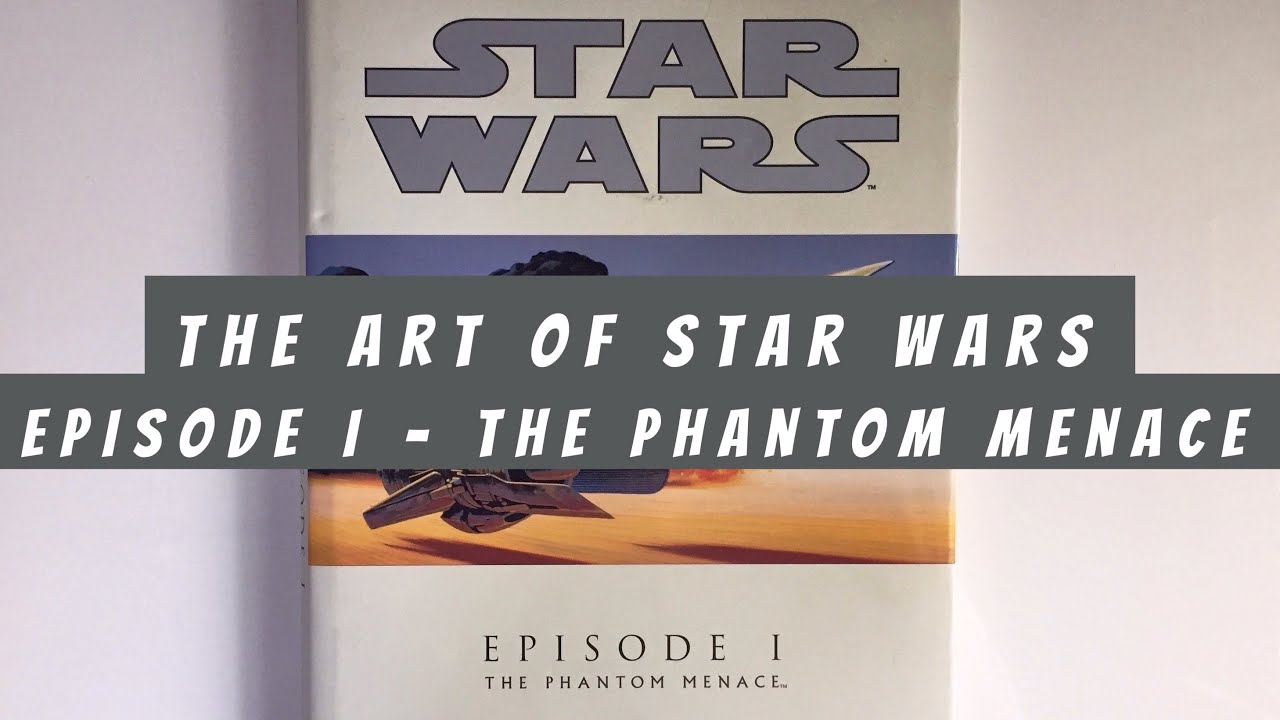 The Art of Star Wars Episode I - The Phantom Menace (flip through