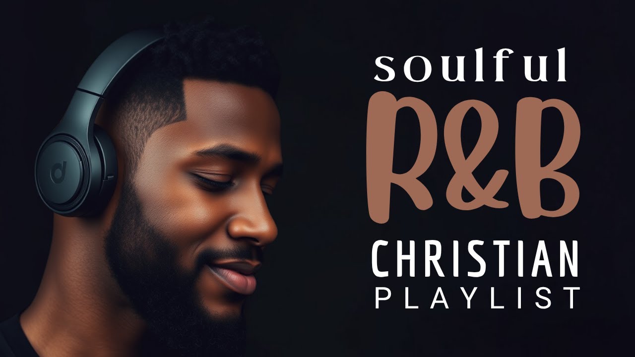 Uplifting R&B Gospel Music: Modern Christian Praise & Worship