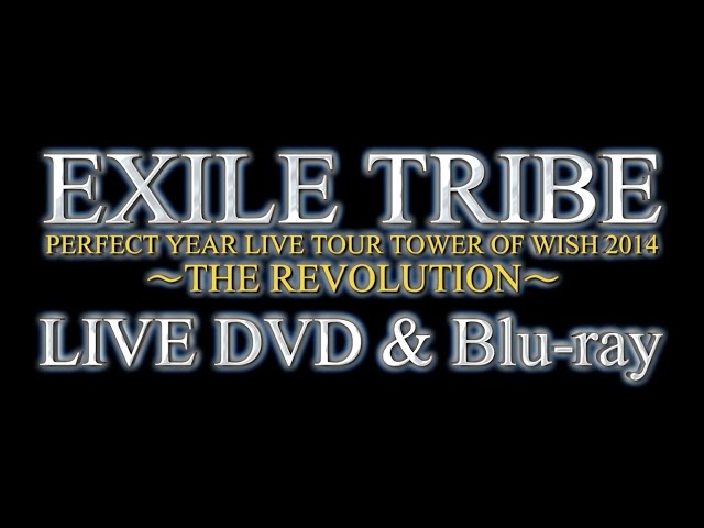 EXILE TRIBE / 「EXILE TRIBE PERFECT YEAR LIVE TOUR TOWER OF WISH