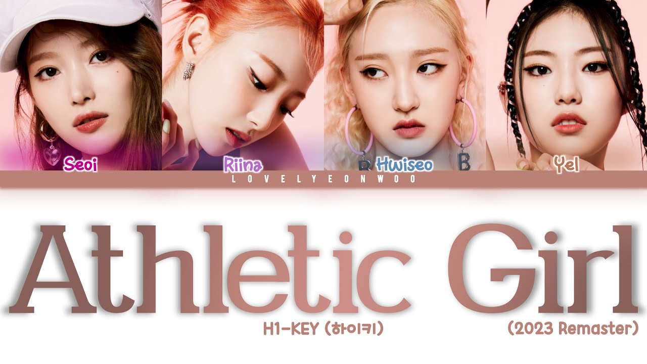 H1-KEY (하이키) – ATHLETIC GIRL (2023 Remaster) Lyrics (Color