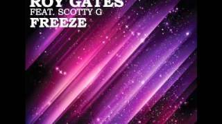 Roy Gates feat. Scotty G - Freeze - YouTube