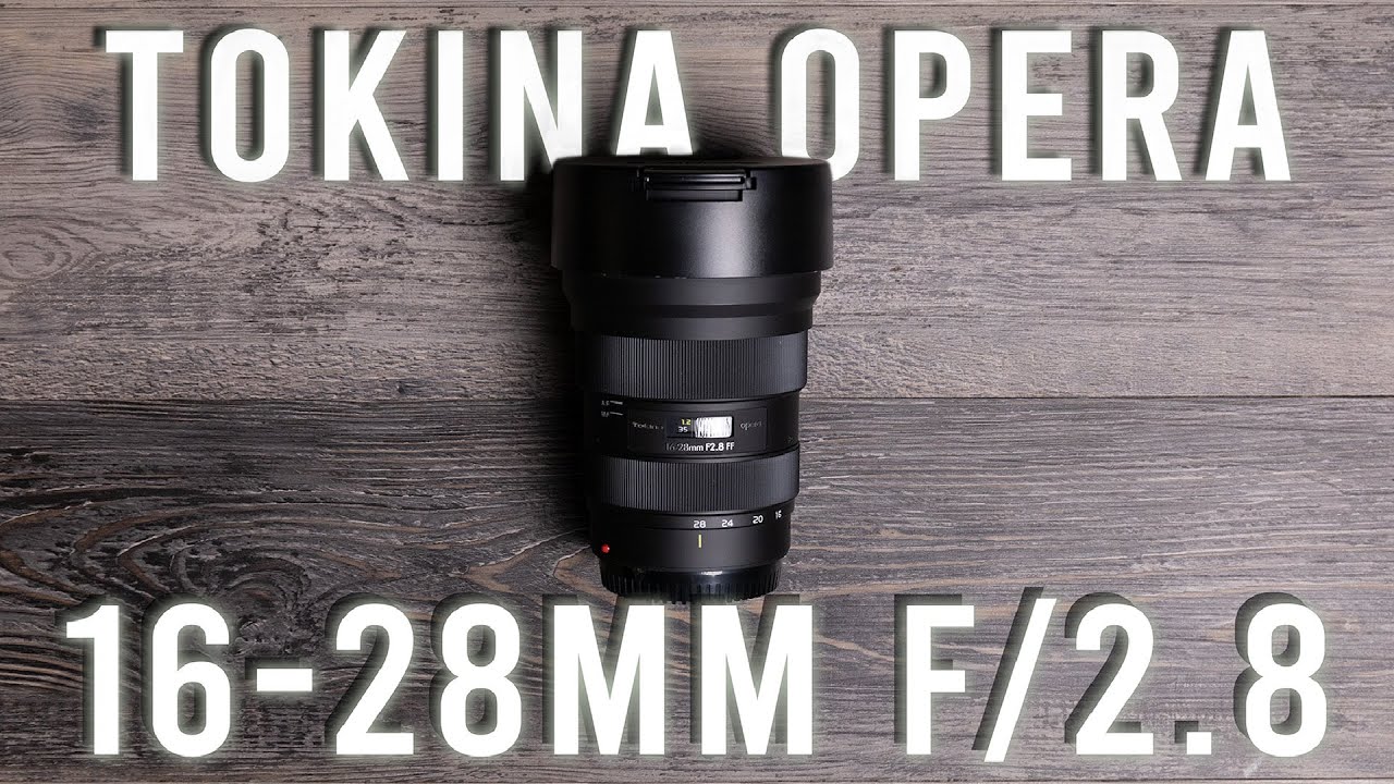 Tokina Opera 16-28mm f/2.8 Review (Image Samples) - YouTube