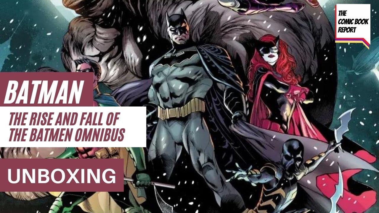 Unboxing: Batman The Rise and Fall of the Batmen Omnibus by James