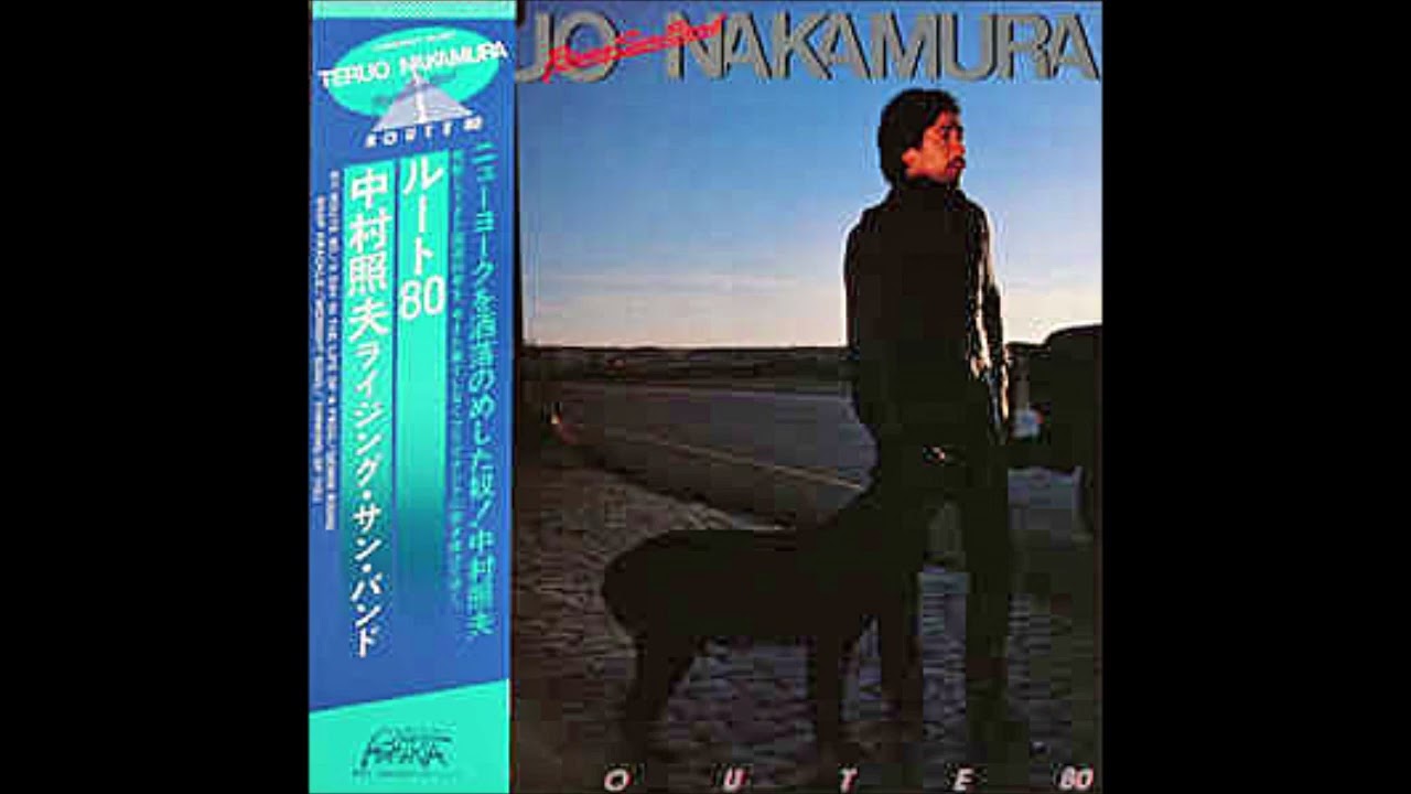 Teruo Nakamura(中村照夫) Rising Sun Band ～ Route 80 (1981