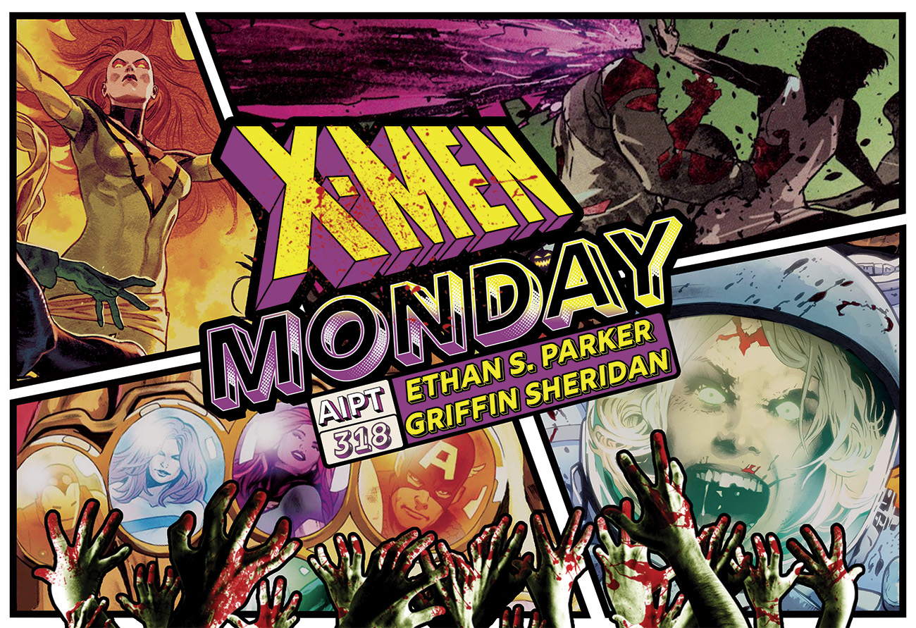 X-Men Monday #318 - Ethan S. Parker and Griffin Sheridan Talk