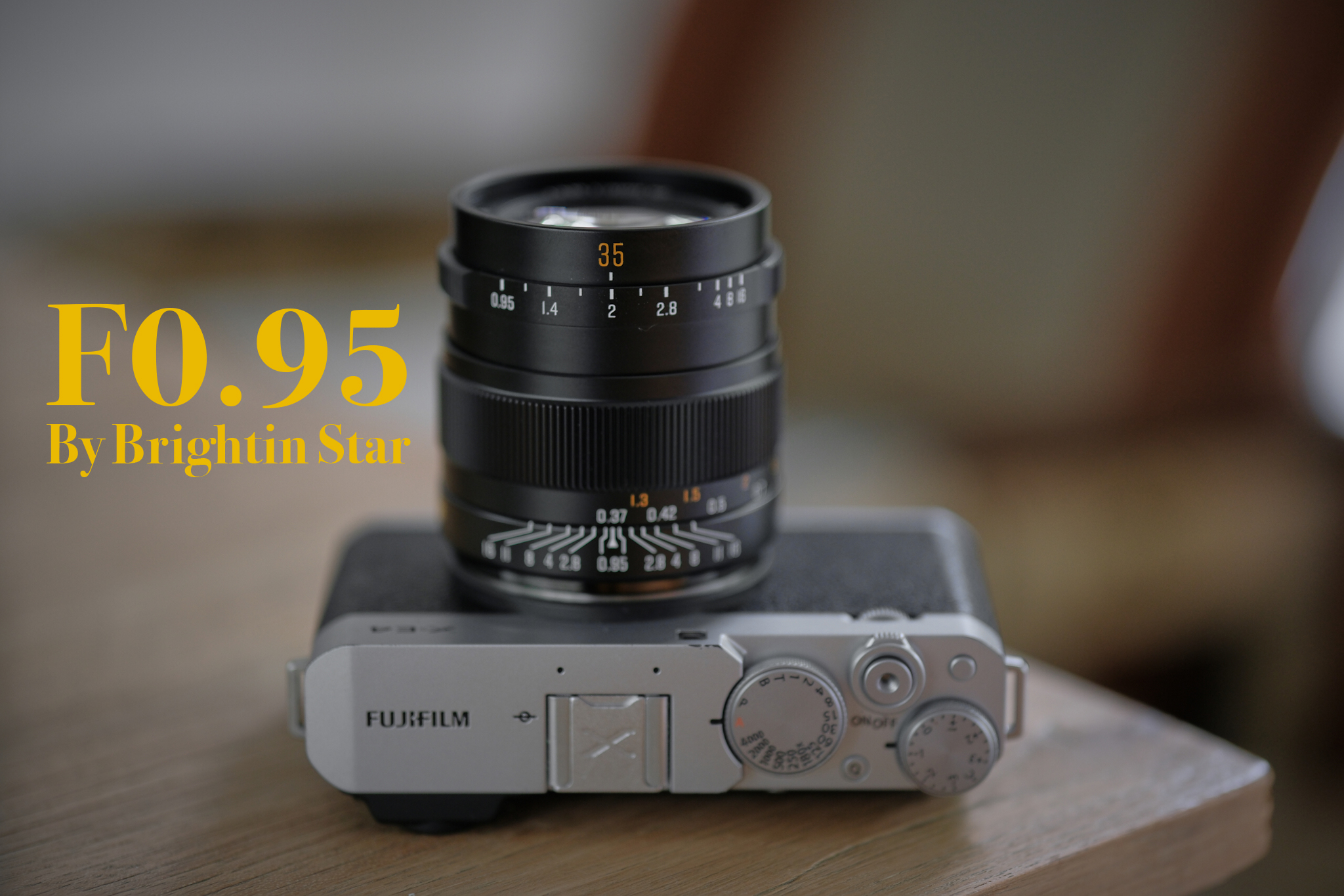 35mm F0.95 by Brightin Star – FujiFanBoys