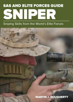SAS and Elite Forces Guide Sniper de Martin Dougherty · 9781493036752