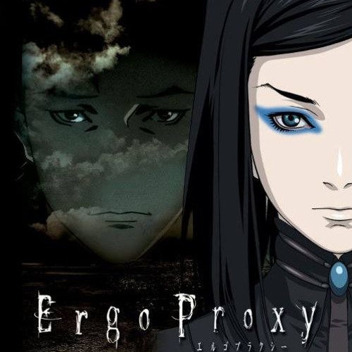 Stream ryojohan | Listen to ERGO PROXY (Official Sound Tracks