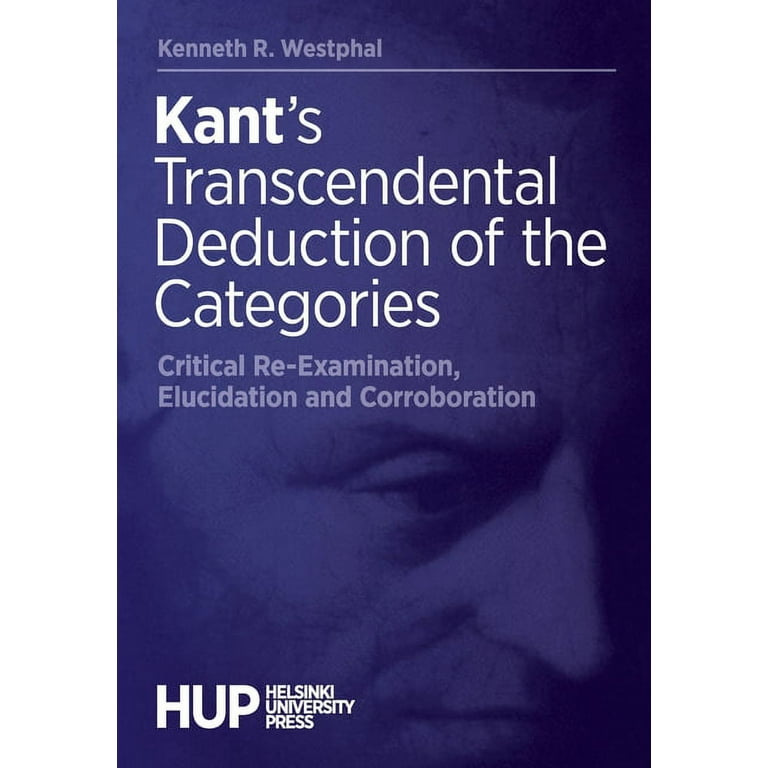 Kant's Transcendental Deduction of the Categories: Critical Re