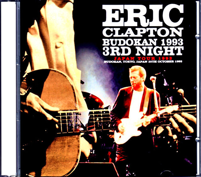 Eric Clapton エリック・クラプトン/Tokyo,Japan 10.25.1993 Complete