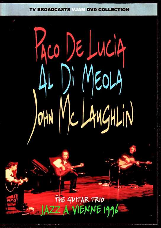 Guitar Trio Paco de Lucia,Al di Meola,John McLaughlin アル