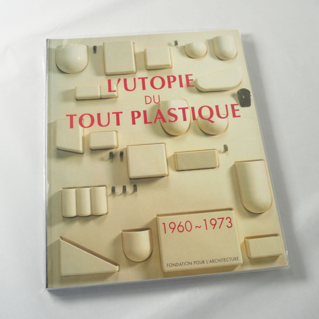 書籍】L'Utopie du Tout Plastique 1960 ～ 1973 ルトピ ドゥトゥ