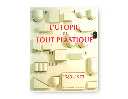 □□ L'UTOPIE DU TOUT PLASTIQUE 絶版 洋書□□ □□ L'UTOPIE DU