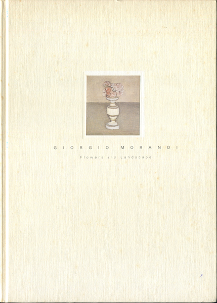 古書古本 dessin：ジョルジョ・モランディ 花と風景 展 図録（東京都