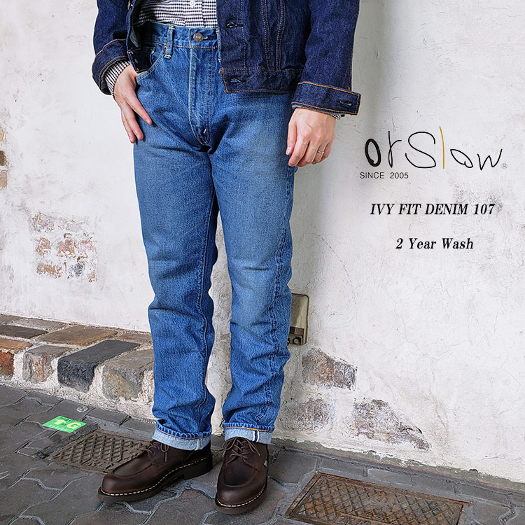 orSlow オアスロウ 01-0107 IVY FIT DENIM 107 2Year Wash アイビー