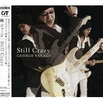 Amazon.co.jp: Still Crazy - 柳ジョージ: ミュージック