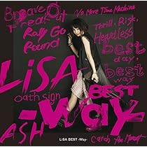 Amazon.co.jp: LiSA BEST -Way-: ミュージック