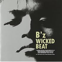 Amazon.co.jp: WICKED BEAT - B'z: ミュージック