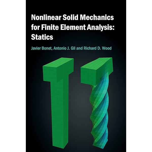 Amazon.com: Nonlinear Solid Mechanics for Finite Element Analysis