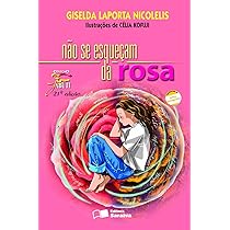 Não se esqueçam da rosa | Amazon.com.br