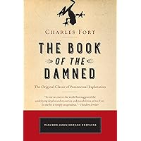 The Complete Books of Charles Fort: The Book of the Damned / Lo