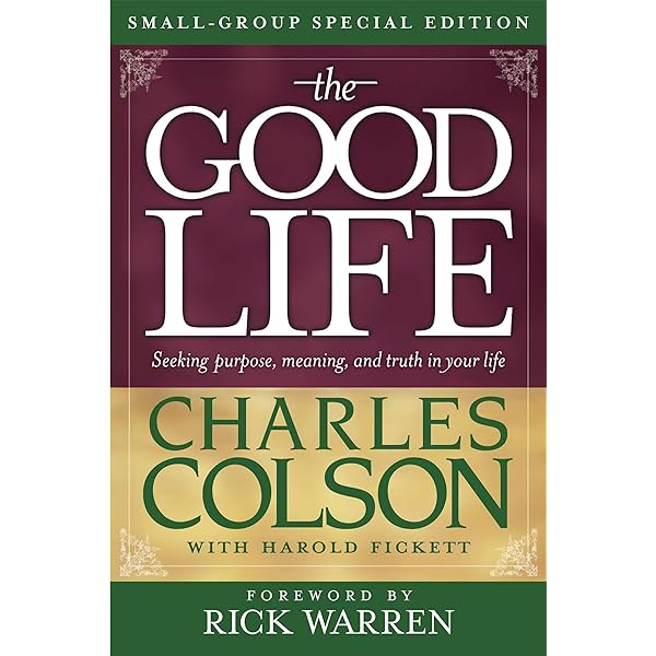 The Good Life: Seeking Purpose, Meaning, and Truth in Your Life