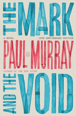 The Mark and the Void: A Novel (10th Anniversary Edition) | River