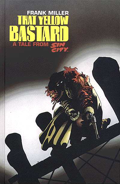 Sin City: That Yellow Bastard HC :: Profile :: Dark Horse Comics