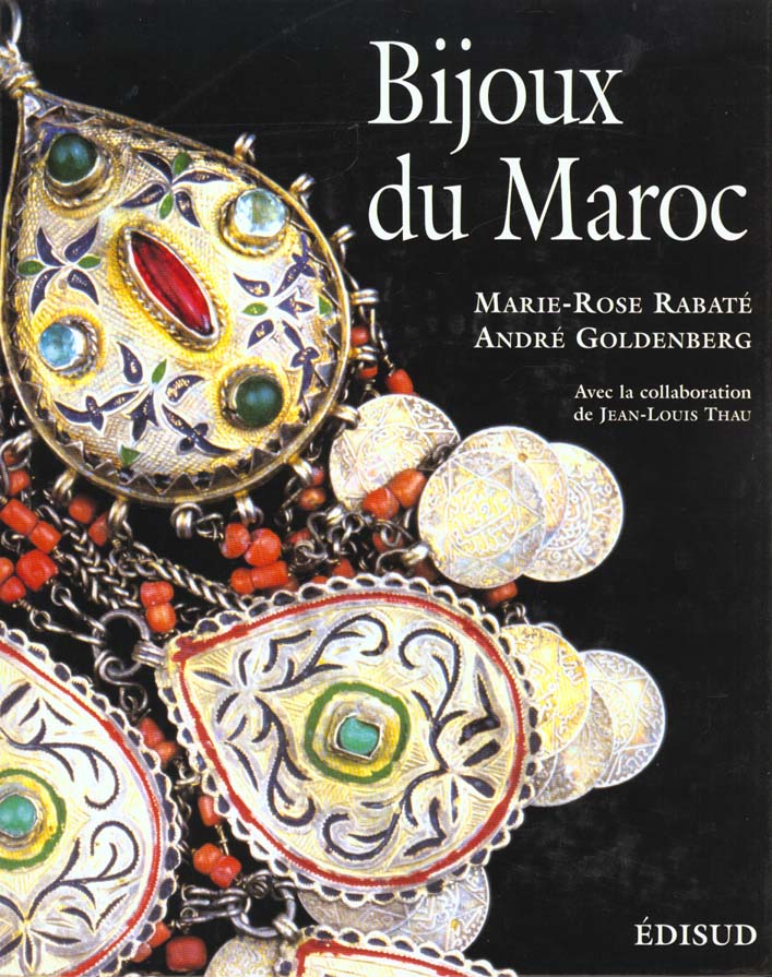 Bijoux du maroc t.2 ; de l'atlas a la mediterranee, de la premiere