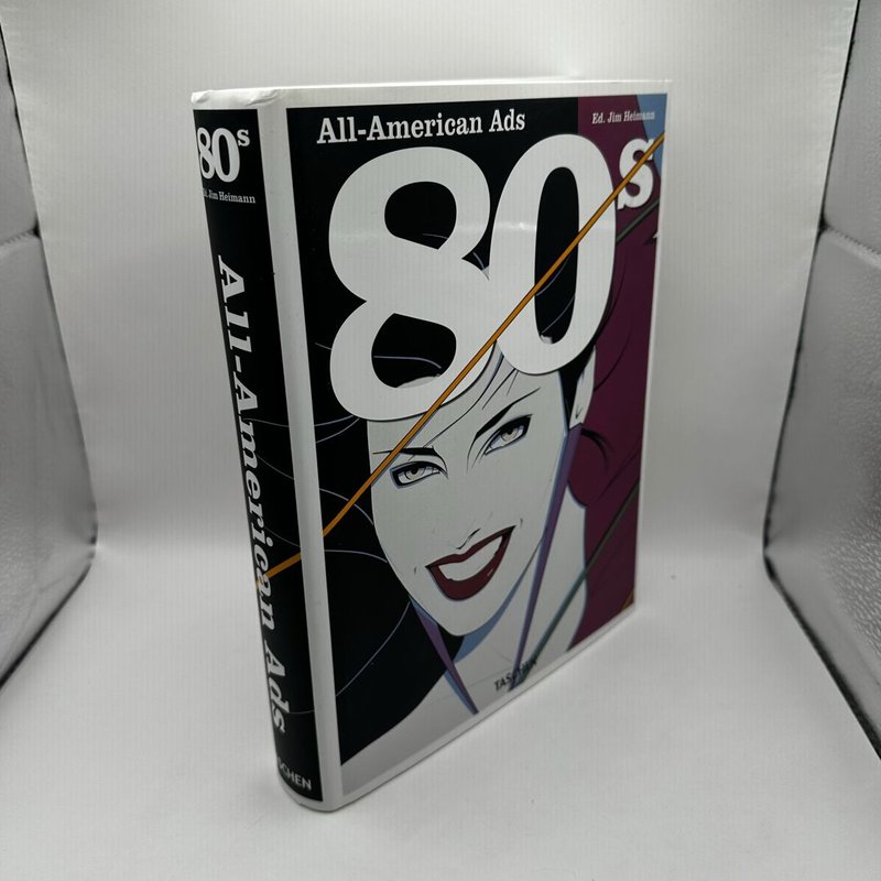 All-American Ads of The 80s (Taschen) by Steven Heller, Hardcover
