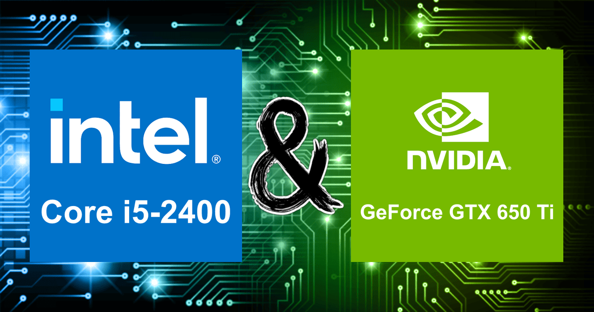 Core i5-2400 and GeForce GTX 650 Ti | Bottleneck Calculation