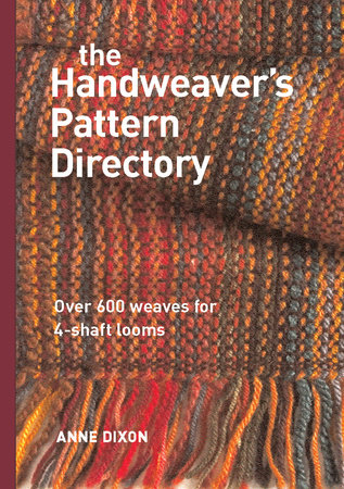 The Handweaver's Pattern Directory by Anne Dixon: 9781596680401