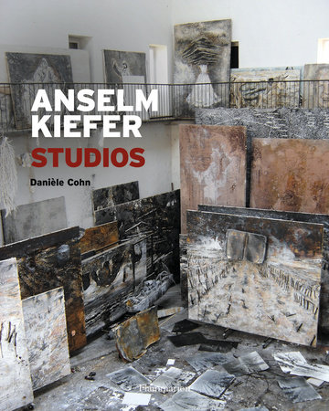 Anselm Kiefer: Studios - Rizzoli New York