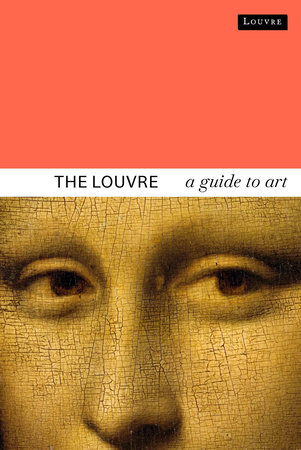 The Louvre: A Guide to Art - Rizzoli New York