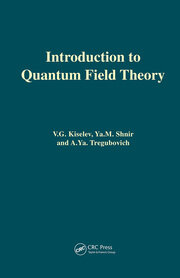 Introduction to Quantum Field Theory - 1st Edition - V.lG. Kiselev - Y