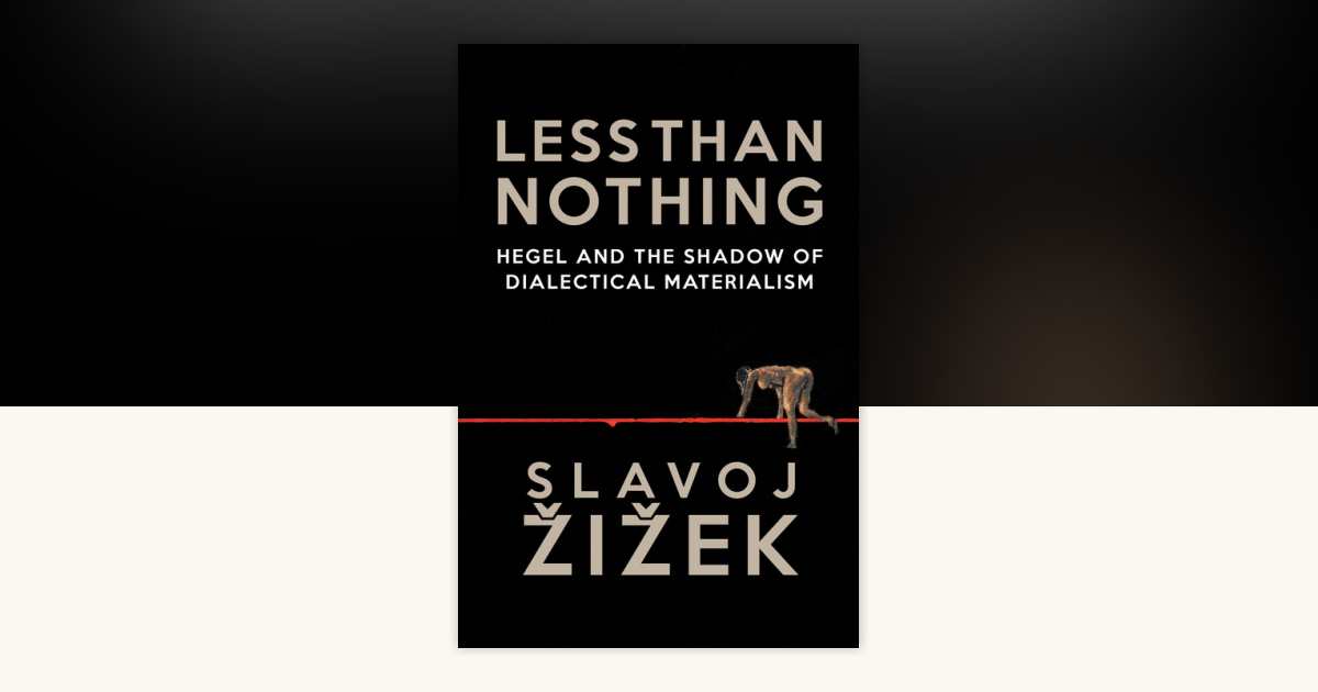Less Than Nothing by Slavoj Zizek: 9781781681275