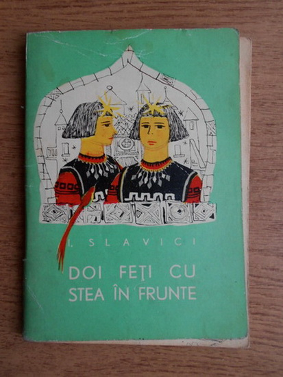 Ioan Slavici - Doi feti cu stea in frunte - Cumpără